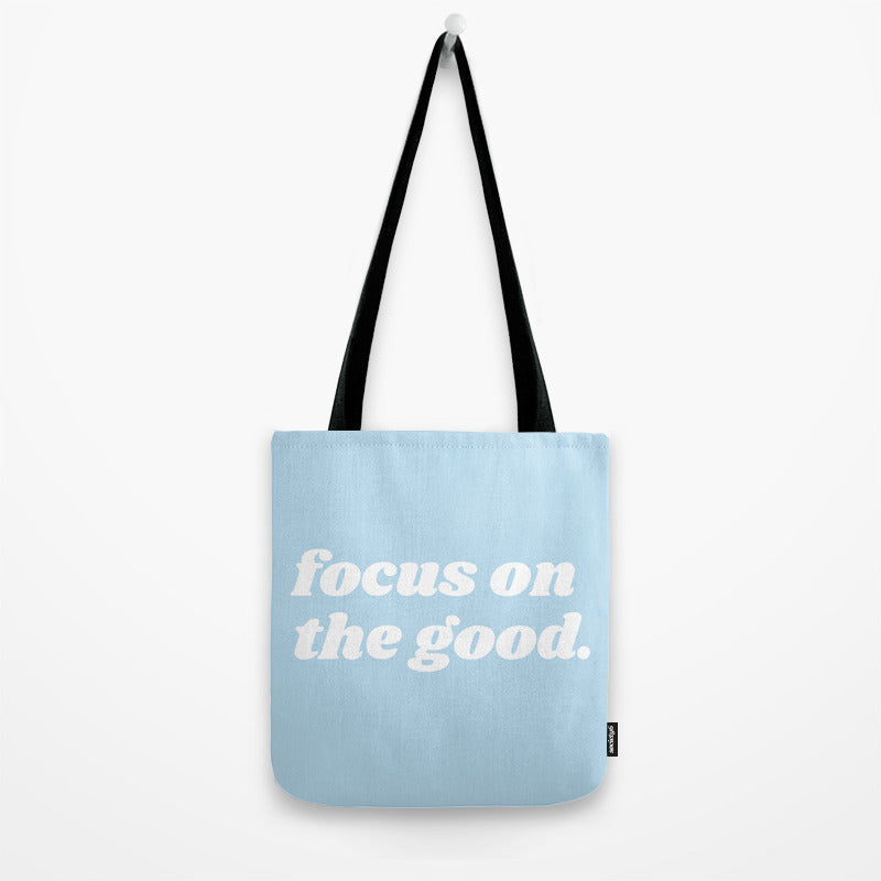Focus On The Good Tote Bag